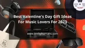 Best Valentines Day Gift Ideas For Music Lovers For 2023
